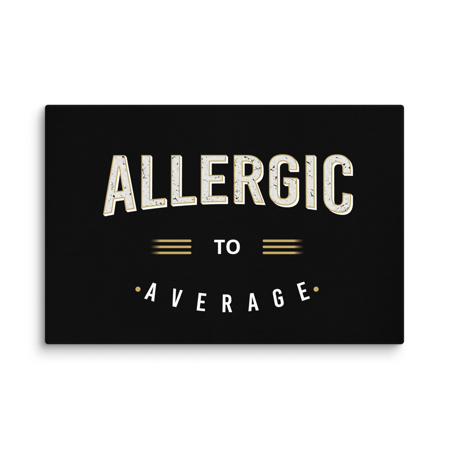 ALLERGIC TO AVERAGE